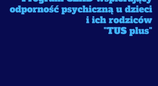 program czad wspierajacy odpornosc psychiczna u dzieci i ich rodzicow tus plus